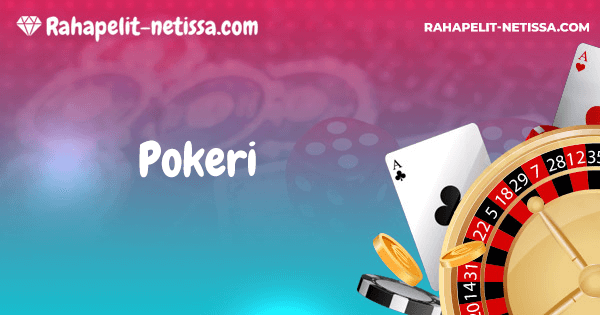 Pokeri – perehdy nettipokerin saloihin ja pelaa pokeri ilmaiseksi nyt!